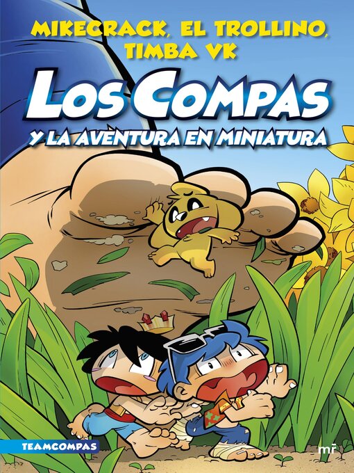 Title details for Los Compas y la aventura en miniatura by Mikecrack, El Trollino y Timba Vk - Available